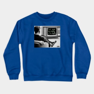 Don't forget Crewneck Sweatshirt